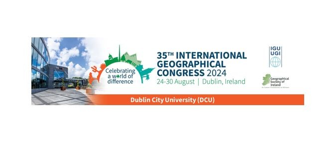 Call for abstracts: 35th International Geographical Congress, Dublin 2024