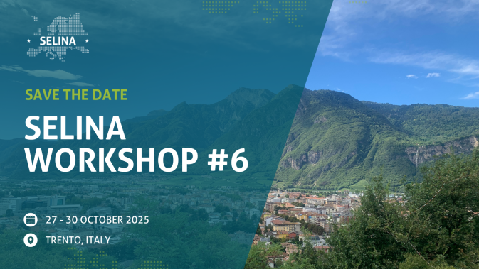 SAVE THE DATE: SELINA Workshop #6 to be held in Trento, Italy, in October 2025